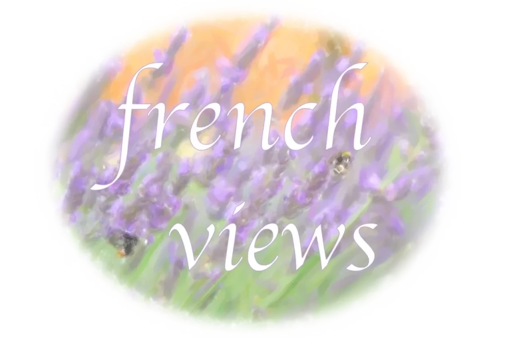 French Views – Dreaming & Planning for our vacances en France!