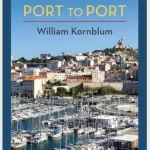 Marseille: Port to Port, and a peek at everything in between!