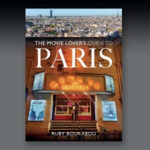 The Movie Lover's Guide to Paris